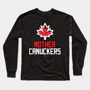 Mother Canuckers [Shawn] Long Sleeve T-Shirt